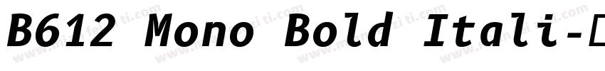 B612 Mono Bold Itali字体转换